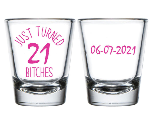 Just Turned 21 21st Birthday Shot Glasses (342)