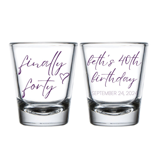 Finally Forty Shot Glasses, Personalized 40th Birthday Shot Glass, Customized 40th Birthday Shot Glass Favors, Custom Shot Glass Favor (296)